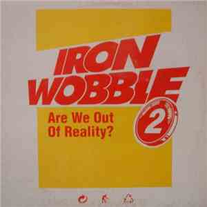 Iron Wobble II - Are We Out Of Reality? flac download