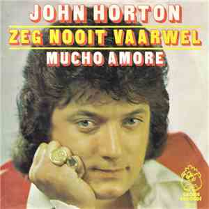 John Horton - Zeg Nooit Vaarwel flac download