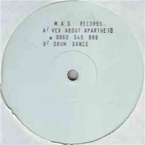 M.A.D. - Vex About Apartheid / Drum Dance flac download