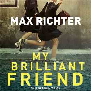 Max Richter - My Brilliant Friend flac download