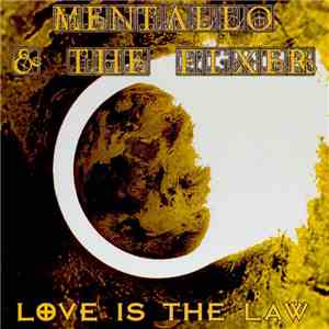 Mentallo & The Fixer - Love Is The Law flac download