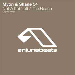 Myon & Shane 54 - Not A Lot Left / The Beach flac download