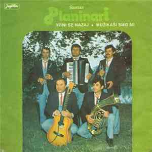 Sastav Planinari - Vrni Se Nazaj / Muzikaši Smo Mi flac download