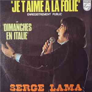 Serge Lama - Je T'aime À La Folie flac download