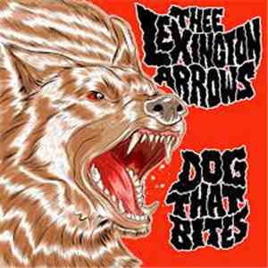 Thee Lexington Arrows - Dog That Bites flac download