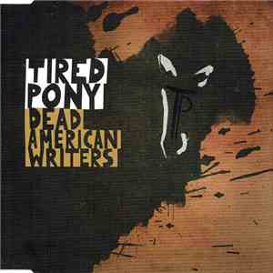Tired Pony - Dead American Writers flac download
