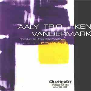 AALY Trio + Ken Vandermark - Hidden In The Stomach flac download