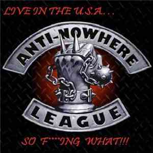 Anti-Nowhere League - Live In The U.S.A...So Fking What!! flac download