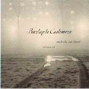Burlap To Cashmere - Anybody Out There? flac download