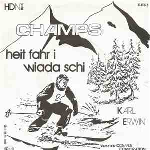 Champs - Heit Fahr I Wiada Schi flac download