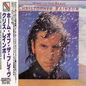 Christopher Rainbow - Home Of The Brave flac download