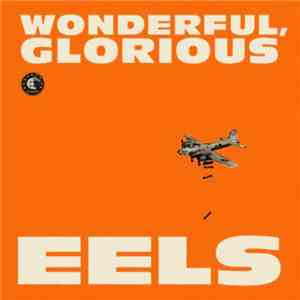 Eels - Wonderful, Glorious flac download