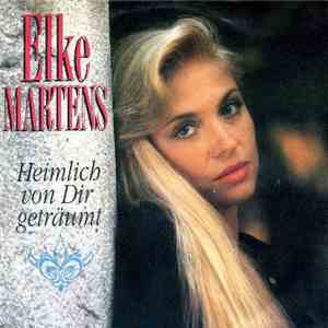 Elke Martens - Heimlich Von Dir Geträumt flac download