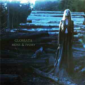 Glossata - Moss & Ivory flac download