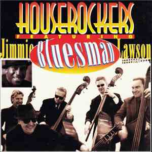 Houserockers  Featuring Jimmie Bluesman Lawson - Houserockers Featuring Jimmie Bluesman Lawson flac download
