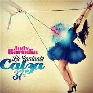 Judy Buendia - La Cantante Calza 37½ flac download