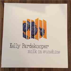Kelly Pardekooper - Milk In Sunshine flac download