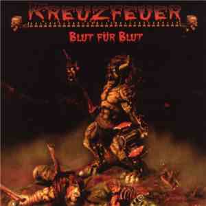Kreuzfeuer - Blut Für Blut flac download