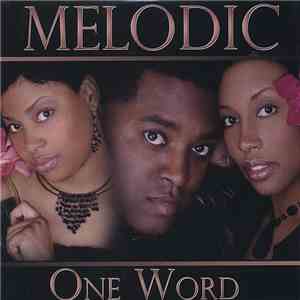 Melodic - One Word flac download