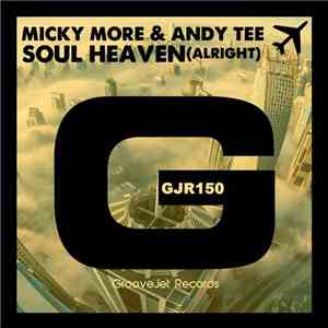 Micky More & Andy Tee - Soul Heaven (Alright) flac download