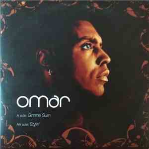 Omar - Gimme Sum / Stylin' flac download