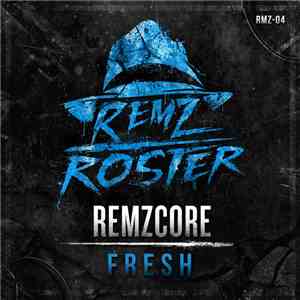 Remzcore - Fresh flac download