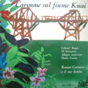 Renato Carosone E Il Suo Sestetto - Carosone Sul Fiume Kwai flac download