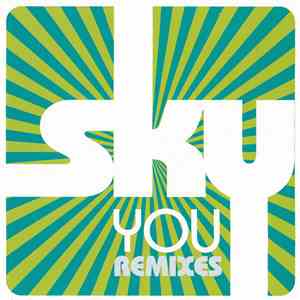 Sky  - You (Remixes) flac download