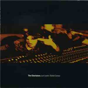 The Charlatans - Just Lookin' / Bullet Comes flac download