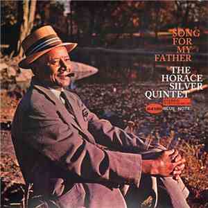 The Horace Silver Quintet - Song For My Father (Cantiga Para Meu Pai) flac download