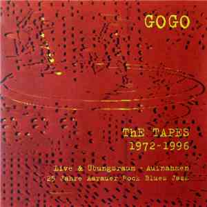 Various - Gogo - The Tapes 1972-1996 - 25 Jahre Aarauer Rock-Blues-Jazz flac download