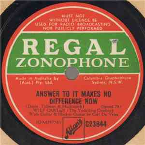 Wilf Carter - Answer To It Makes No Difference Now / Roll Along, Kentucky Moon flac download