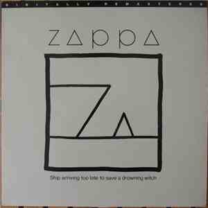 Zappa - Ship Arriving Too Late To Save A Drowning Witch flac download