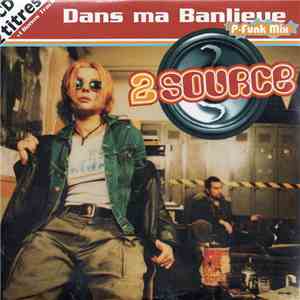 2 Source - Dans Ma Banlieue "P-Funk Mix" flac download