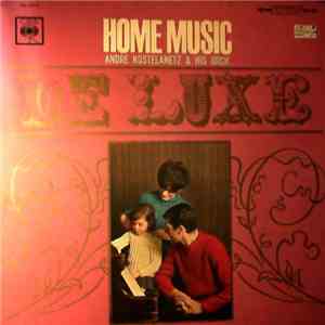 André Kostelanetz And His Orchestra - Home Music - De Luxe flac download