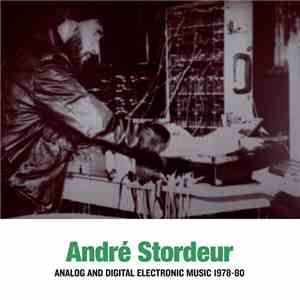 André Stordeur - Analog and Digital Electronic Music 1978-80 flac download