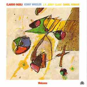 Claudio Fasoli - Kenny Wheeler - J.-F. Jenny Clark - Daniel Humair - Welcome flac download