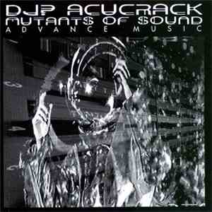DJ? Acucrack - Mutants Of Sound flac download