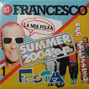DJ Francesco - Summer 2004 E.P. flac download