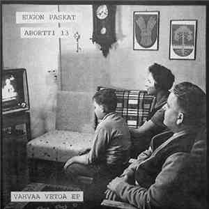 Eugon Paskat / Abortti 13 - Vahvaa Vetoa EP flac download