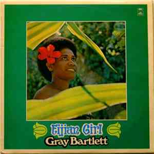 Gray Bartlett - Fijian Girl flac download