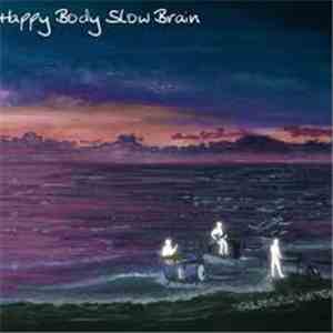 Happy Body Slow Brain - Dreams Of Water flac download