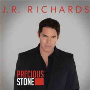 J. R. Richards - Precious Stone flac download
