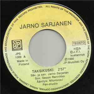 Jarno Sarjanen - Taksikuski / Teen Mitä Teen flac download
