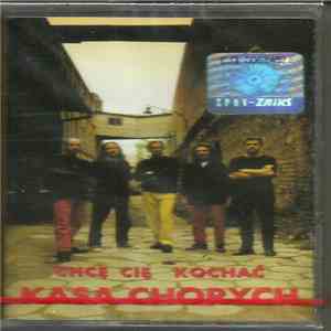 Kasa Chorych - Chcę Cię Kochać flac download