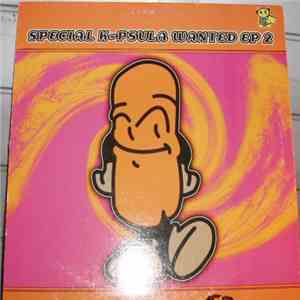 K-Psula - Special K-Psula Wanted EP 2 flac download