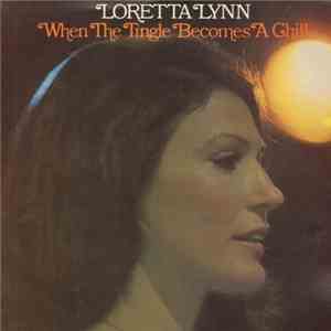 Loretta Lynn - When The Tingle Becomes A Chill flac download