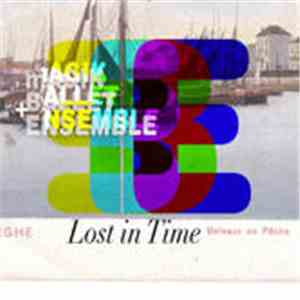 Magik Ballet Ensemble - Lost In Time flac download