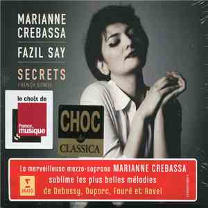 Marianne Crebassa, Fazıl Say - Secrets: French Songs flac download