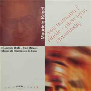 Mauricio Kagel - Ensemble 2E 2M · Paul Méfano · Chœur De L'Orchestre De Lyon - Vox Humana? / Finale / Fürst Igor, Strawinsky flac download